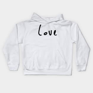 The perfect design for day to day wear. Spreading love. A simple text print that will go will all basics. Simple love text design. Spread the love, happiness and smile. Affection and attraction. Kids Hoodie